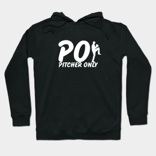 Pitcher Only PO Funny Baseball Saying Pitching Baseball Player Hoodie